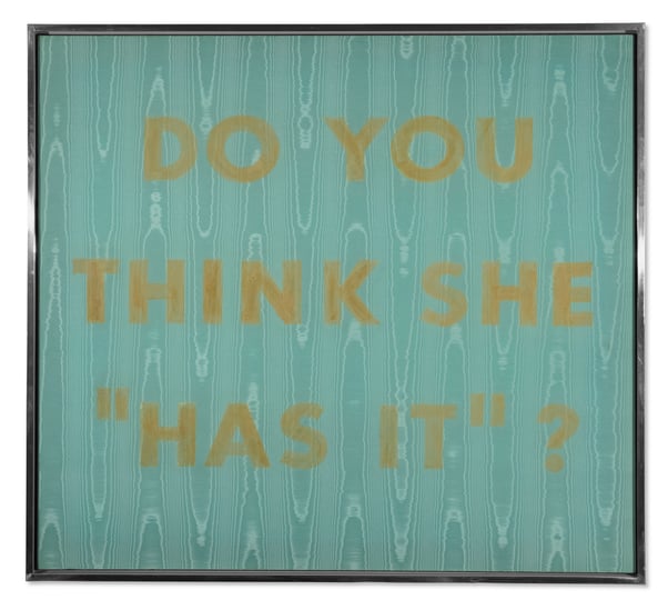 Ed Ruscha, Do You Think She Has It